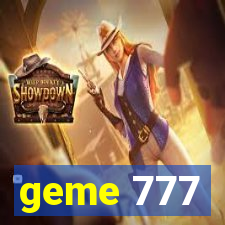 geme 777